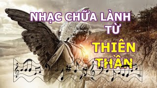 NHẠC CHỮA LÀNH TỪ CÁC THIÊN THẦN - GIÚP TÂM BÌNH AN GIẢI PHÓNG KHỎI MỌI BẾ TẮC - HÒA NHẬP Ý THỨC 5D