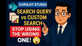 🔥 Copilot Studio Guide: WAIT! Don’t Use Search Query Until You See THIS 🤯