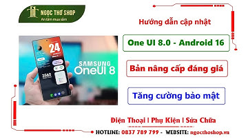 Hướng dẫn cập nhật One UI 8.0 - Android 16 chính thức | Tăng cường quyền riêng tư & bảo mật #oneui8