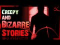 8 TRUE Creepy & Bizarre Stories | Creepy Experiences | #TrueScaryStories