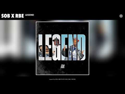 SOB X RBE - New Song “Legend”