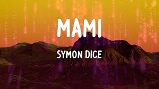 Symon Dice - Mami (Letras)