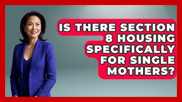 Is There Section 8 Housing Specifically For Single Mothers? - Making Politics Simple