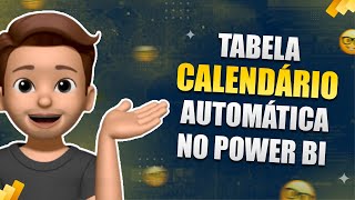 Tabela CALENDÁRIO Automática no Power BI