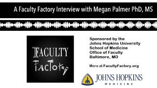 A Faculty Factory Interview with Megan Palmer PhD, MS