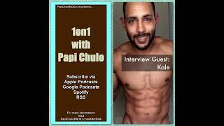 1on1 with Papi Chulo – Special Guest: KALE [June 6, 2017]