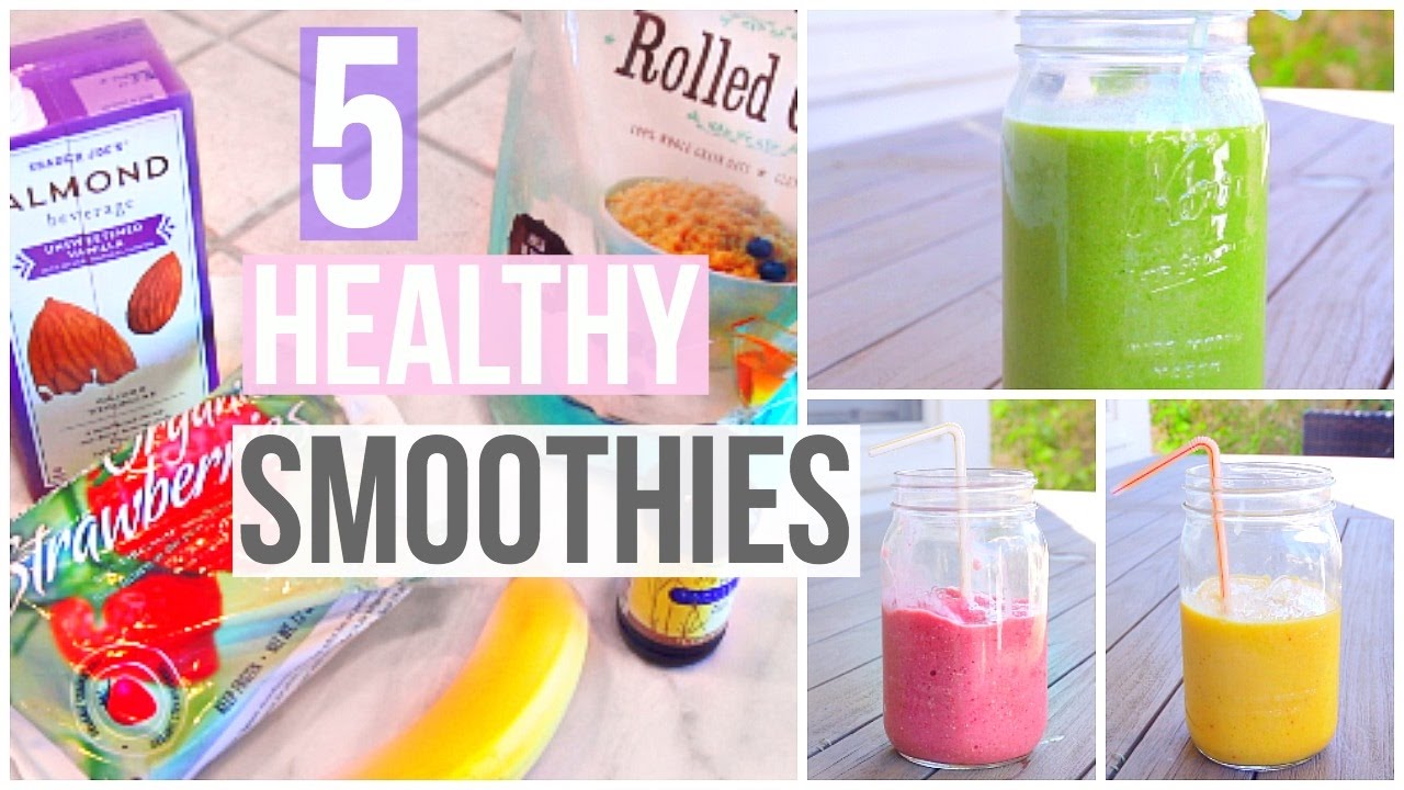 5 Easy & Healthy Smoothies You Need To Try! - YouTube