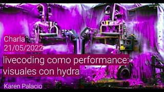 Livecoding como performance: visuales con Hydra