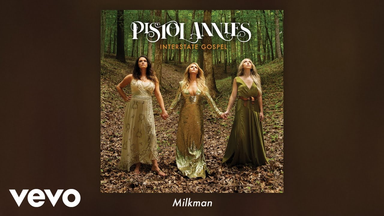 Pistol Annies - Milkman (Official Audio)