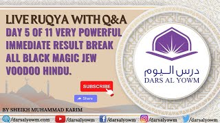 Live Ruqya with Q&amp;A day 5 of 11 Break all magic Voodoo hindu Jew bangali all blockages very powerful