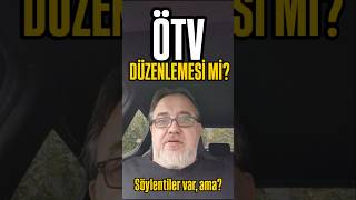 Ötv Düzenlemesi Yapılacak Söylentileri Sizlerin De Karşısına Çıkmıştır. Çlar