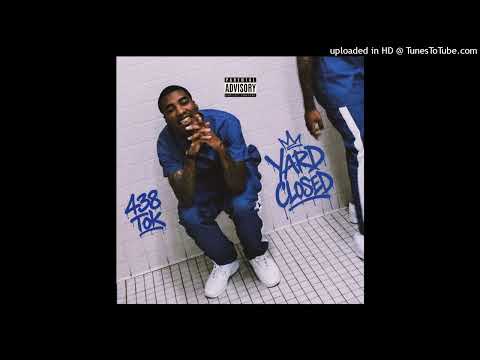 438 Tok - Yard Closed (FREESTYLE )
