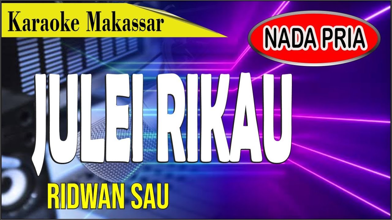 Karaoke makassar julei rikau - ridwan sau
