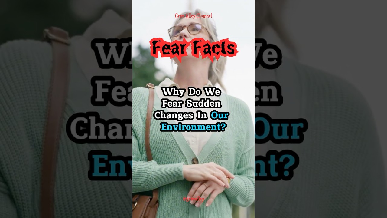 5 Interesting facts why we fear sudden changes 
