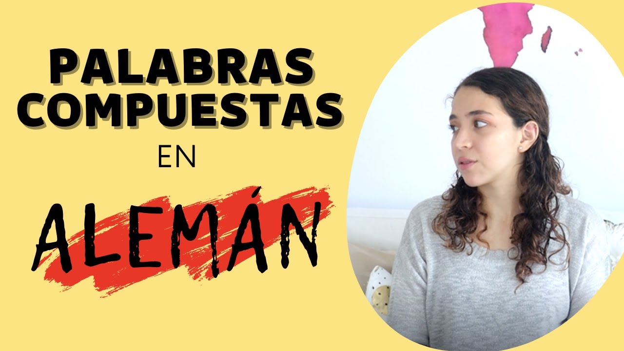 PALABRAS COMPUESTAS EN ALEMÁN!!!
