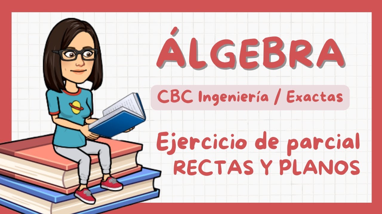 🅰️ Álgebra A 62 / Ejercicio de Parcial: Rectas y Planos en R3 (1)