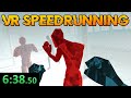 Vr speedrunning is insane