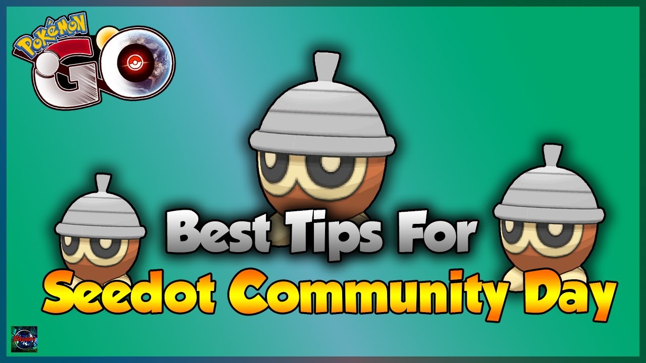 Best Tips For Seedot Community Day | Pokémon Go