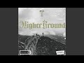 MIZ - "Higher Ground"