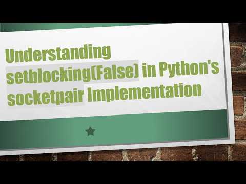 Understanding setblocking(False) in Python's socketpair Implementation