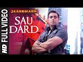 Sau Dard (Full Song) Film - Jaan-E-Mann