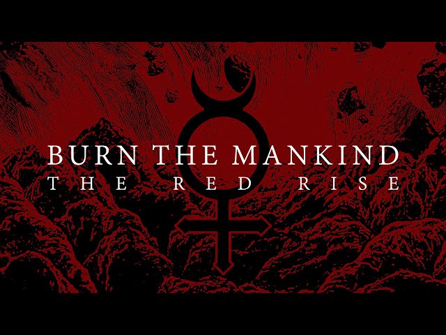 BURN THE MANKIND - The Red Rise (Official Music Video) class=