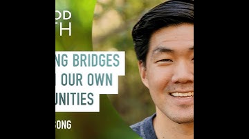 Ep. 320: Building Bridges Within Our Own Communities | John Song