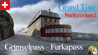 Grand Tour Switzerland - Grimselpass - Furkapass 4K