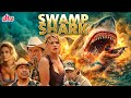 Swamp Shark दलदल तल खतरन क श र क Hollywood Dubbed Movie Marathi Dubbed Full Movie Swamp Shark दलदल तल खतरन क श र क Hollywood Dubbed Movie Marathi Dubbed Full Movie