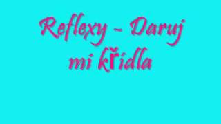 Reflexy - Daruj mi křídla chords