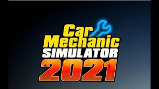 Механик. Car Mechanic simulator 2021.