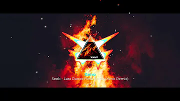 Seeb - Last Dance Feat. Kiddo (Xeno Remix)