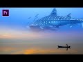 Whale In The Sky | Shark Flying In Sky Manipulation | Premiere pro ( Easy Tutorial )