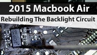 2015 Macbook Air Dim Screen No Backlight repair - LVDS Mosfets Backlight Driver and Fuse 820 00165