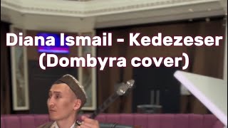 Diana Ismail - Kezdeser | Gazizkhan Shekerbek | Cover Dombyra | Минус Караоке Домбыра | Кездесер