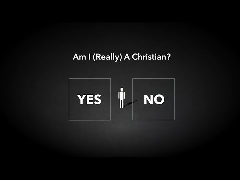 Am I really a Christian?  A challenge for all Christians.