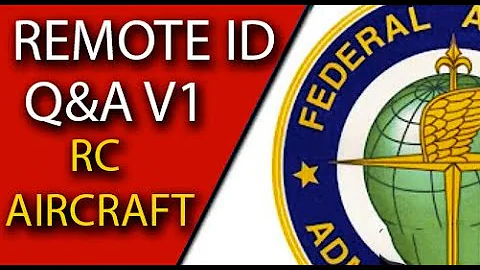 FAA REMOTE ID | Q&A - Does this apply to all RC aircraft?