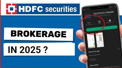 HDFC Securities Brokerage Charges 2025 | Latest Brokerage Plans Explained