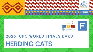 ICPC WF Baku Solution Video: Problem F - Herding Cats