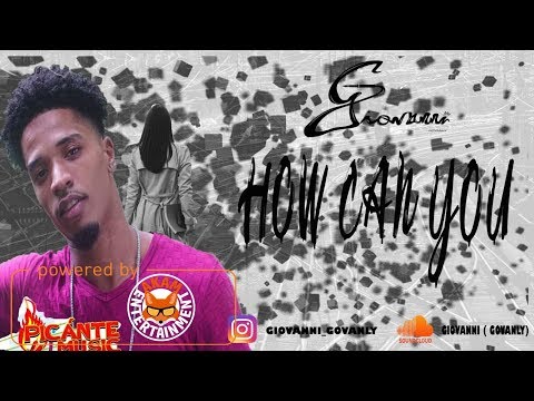 Giovanni - How Can You [Art of Love Riddim] March 2018