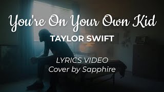 You're On Your Own Kid Taylor Swift Lyrics Video Cover