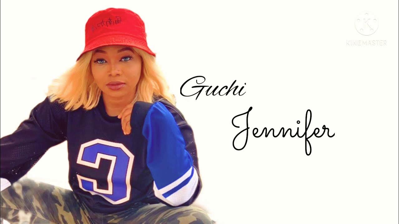 GuchiJennifer lyrics song YouTube
