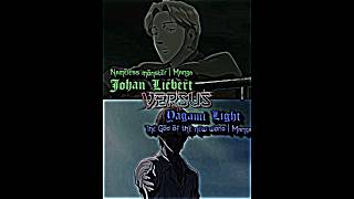 Johan Liebert VS Light Yagami