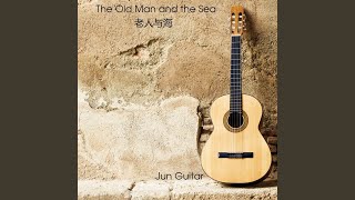 The Old Man And The Sea (Guitar)