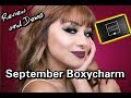 SEPTEMBER BOXYCHARM 2018 | REVIEW AND DEMO