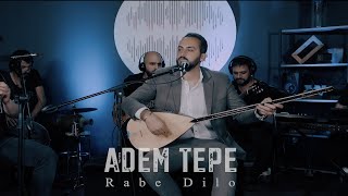 ADEM TEPE – RABE DILO [ Video] Resimi