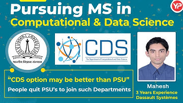 Detail Interaction with IISc Bangalore MS CDS student Mahesh | IISc Bangalore CDS department
