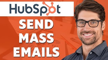 How to Send Mass Email With Hubspot (2025)