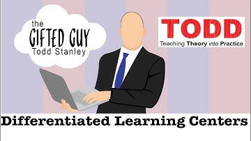Todd Talks - Differentiated Learning Centers