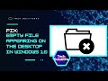 FIX: Empty File Appearing on the Desktop (Windows)